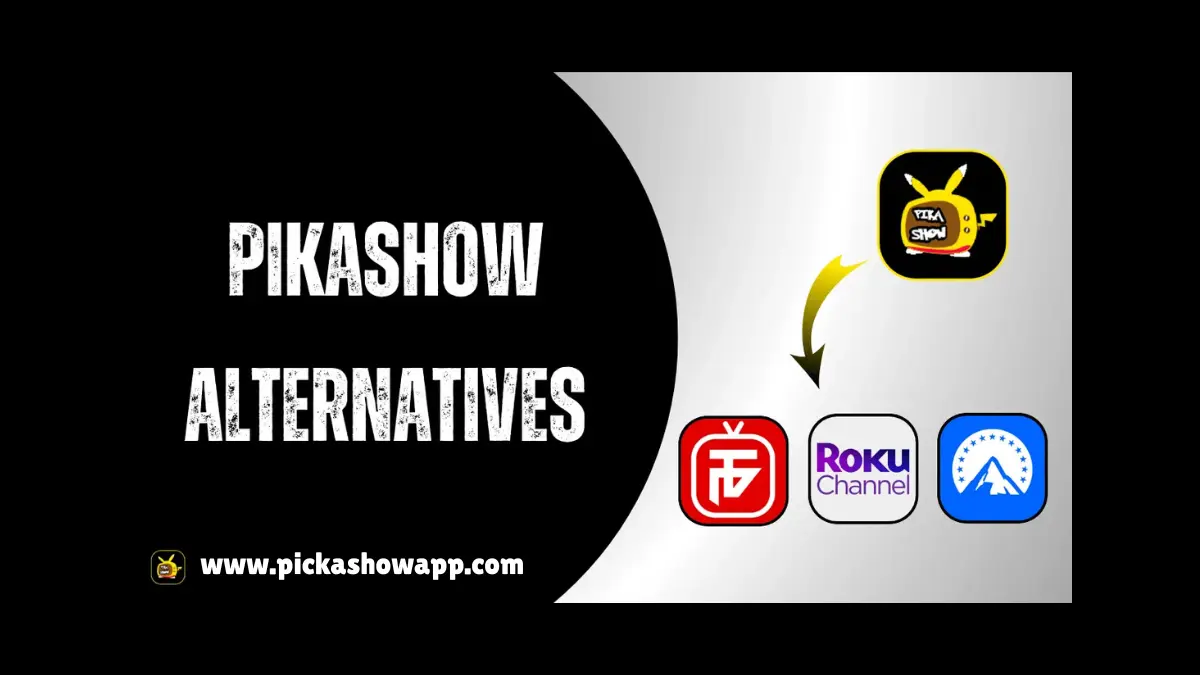 Best Alternatives of Pikashow